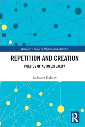 Repetition and Creation: Poetics of Autotextuality