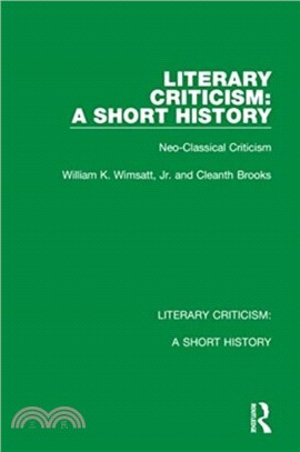 Literary Criticism: A Short History：Neo-Classical Criticism