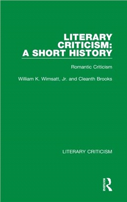 Literary Criticism: A Short History：Romantic Criticism