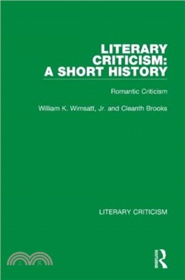 Literary Criticism: A Short History：Romantic Criticism