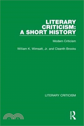 Literary Criticism: A Short History: Modern Criticism