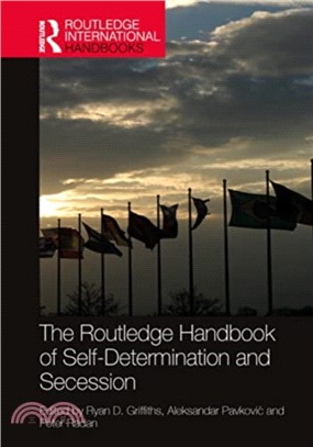 The Routledge Handbook of Self-Determination and Secession