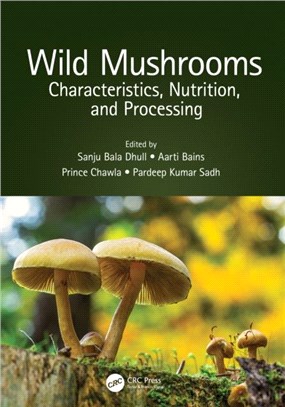 Wild Mushrooms：Characteristics, Nutrition, and Processing