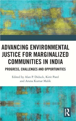 Advancing Environmental Justice for Marginalized Communities in India：Progress, Challenges and Opportunities