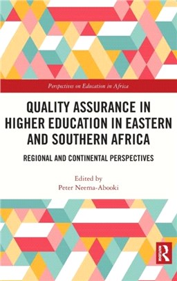 Quality Assurance in Higher Education in Eastern and Southern Africa：Regional and Continental Perspectives