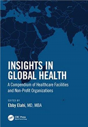 Insights in Global Health：A Compendium of Healthcare Facilities and Non-profit Organizations