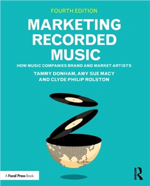 Marketing Recorded Music：How Music Companies Brand and Market Artists