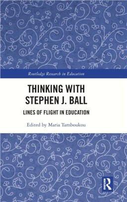 Thinking with Stephen J. Ball：Lines of Flight in Education