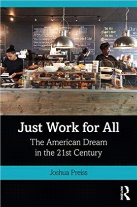 Just Work for All：The American Dream in the 21st Century