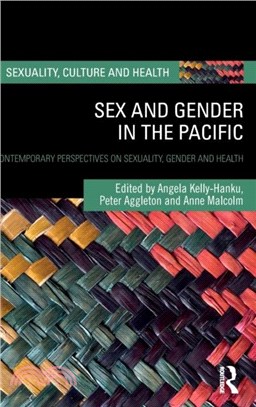 Sex and Gender in the Pacific：Contemporary Perspectives on Sexuality, Gender and Health