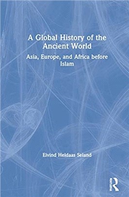 A Global History of the Ancient World：Asia, Europe and Africa before Islam