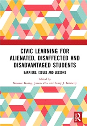 Civic Learning for Alienated, Disaffected and Disadvantaged Students：Barriers, Issues and Lessons