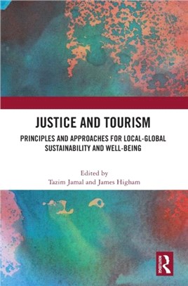 Justice and Tourism：Principles and Approaches for Local-Global Sustainability and Well-Being