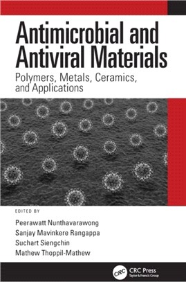 Antimicrobial and Antiviral Materials：Polymers, Metals, Ceramics, and Applications