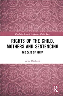 Rights of the Child, Mothers and Sentencing：The Case of Kenya