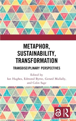 Metaphor, Sustainability, Transformation：Transdisciplinary Perspectives