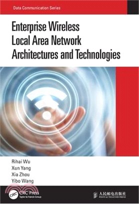 Enterprise Wireless Local Area Network Architectures and Technologies