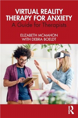 Virtual Reality Therapy for Anxiety：A Guide for Therapists