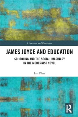 James Joyce and Education: Schooling and the Social Imaginary in the Modernist Novel