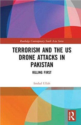 Terrorism and the US Drone Attacks in Pakistan：Killing First