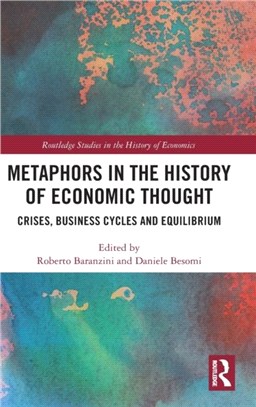 Metaphors in the History of Economic Thought：Crises, Business Cycles and Equilibrium