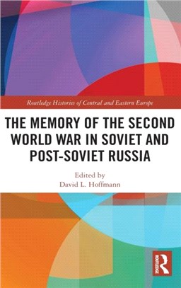 The Memory of the Second World War in Soviet and Post-Soviet Russia