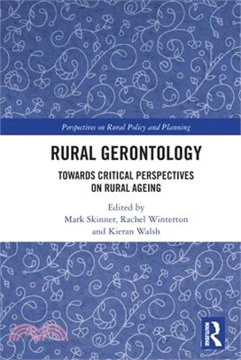 Rural Gerontology: Towards Critical Perspectives on Rural Ageing