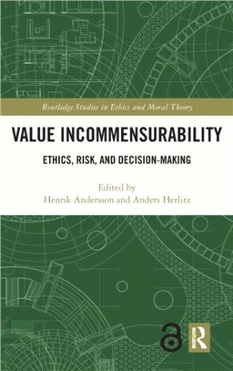 Value Incommensurability：Ethics, Risk, and Decision-Making