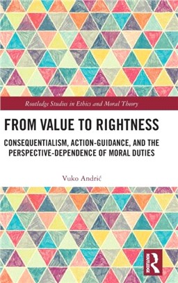 From Value to Rightness：Consequentialism, Action-Guidance, and the Perspective-Dependence of Moral Duties