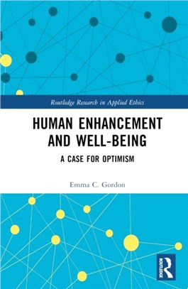 Human Enhancement and Well-Being：A Case for Optimism