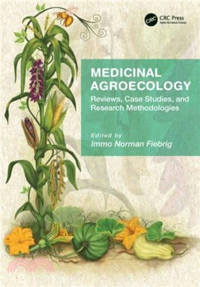 Medicinal Agroecology：Reviews, Case Studies and Research Methodologies