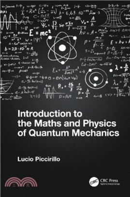 Introduction to the Maths and Physics of Quantum Mechanics