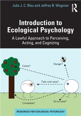 Introduction to Ecological Psychology：A Lawful Approach to Perceiving, Acting, and Cognizing