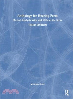 Anthology for Hearing Form: Musical Analysis with and Without the Score