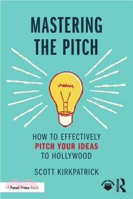 Mastering the Pitch：How to Effectively Pitch Your Ideas to Hollywood