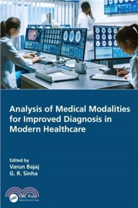 Analysis of Medical Modalities for Improved Diagnosis in Modern Healthcare