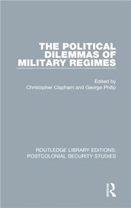 The Political Dilemmas of Military Regimes