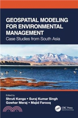 Geospatial Modeling for Environmental Management：Case Studies from South Asia