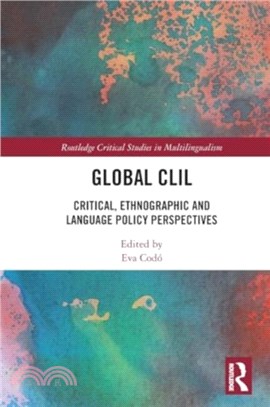 Global CLIL：Critical, Ethnographic and Language Policy Perspectives