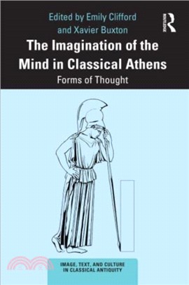 The Imagination of the Mind in Classical Athens：Forms of Thought