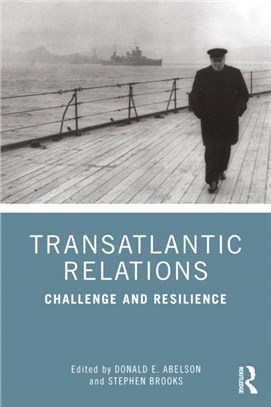 Transatlantic Relations：Challenge and Resilience