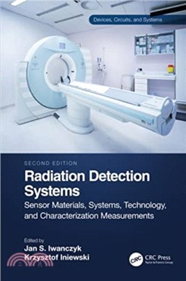 Radiation Detection Systems：Sensor Materials, Systems, Technology, and Characterization Measurements