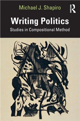 Writing Politics：Studies in Compositional Method