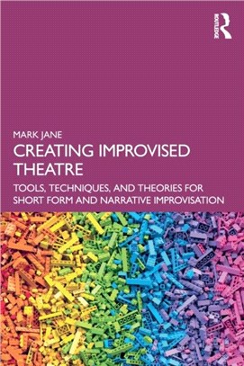 Creating Improvised Theatre