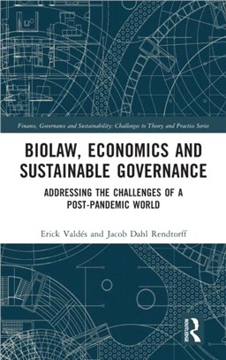 Biolaw, Economics and Sustainable Governance：Addressing the Challenges of a Post-Pandemic World