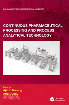 Continuous Pharmaceutical Processing and Process Analytical Technology