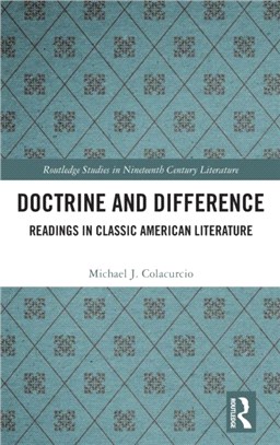 Doctrine and Difference：Readings in Classic American Literature