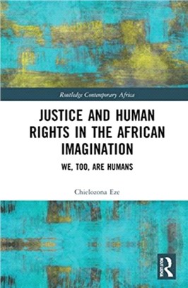 Justice and Human Rights in the African Imagination：We, Too, Are Humans