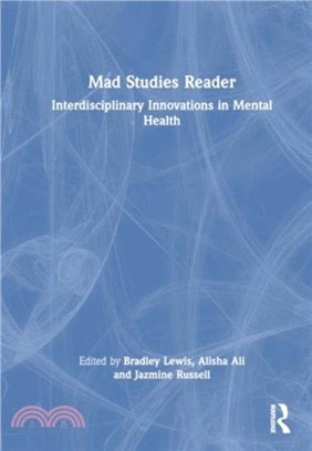 Mad Studies Reader：Interdisciplinary Innovations in Mental Health