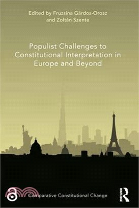 Populist Challenges to Constitutional Interpretation in Europe and Beyond